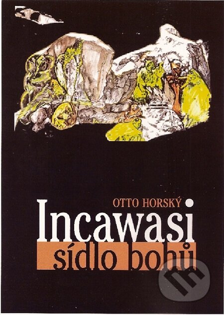 E-kniha: Incawasi - sídlo bohů (Otto Horský). Lukáš Vik, 2015 E-kniha: Incawasi - sídlo bohů (Otto Horský). Lukáš Vik, 2015
