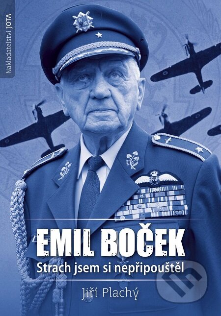 E-kniha: Emil Boček. Strach jsem si nepřipouštěl (Jiří Plachý). Jota, 2018 E-kniha: Emil Boček. Strach jsem si nepřipouštěl (Jiří Plachý). Jota, 2018