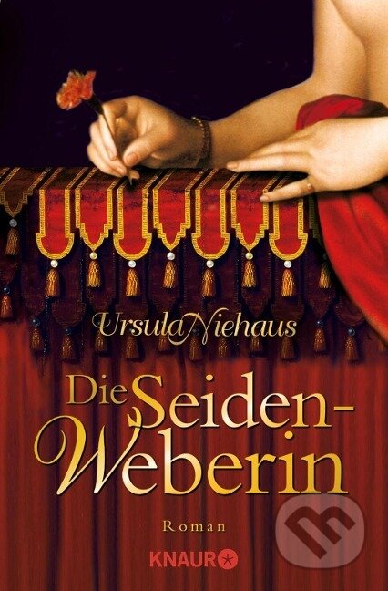 Kniha: Die Seidenweberin (Ursula Niehaus). Knaur Taschenbuch Verlag, 2008 Kniha: Die Seidenweberin (Ursula Niehaus). Knaur Taschenbuch Verlag, 2008