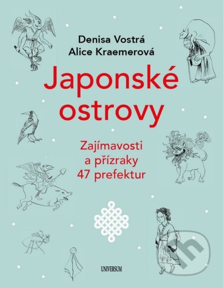 Kniha: Japonské ostrovy (Alice Kraemerová a Denisa Vostrá). Universum, 2026 Kniha: Japonské ostrovy (Alice Kraemerová a Denisa Vostrá). Universum, 2026