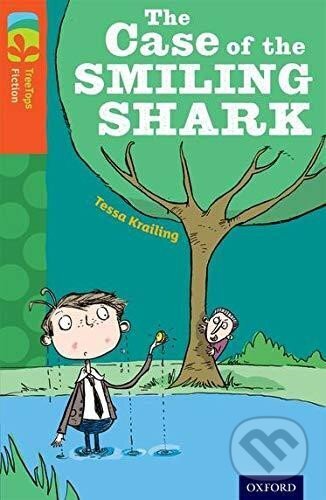 Kniha: Oxford Reading Tree TreeTops Fiction 13 The Case of the Smiling Shark (Tessa Krailing). Oxford University Press, 2014 Kniha: Oxford Reading Tree TreeTops Fiction 13 The Case of the Smiling Shark (Tessa Krailing). Oxford University Press, 2014