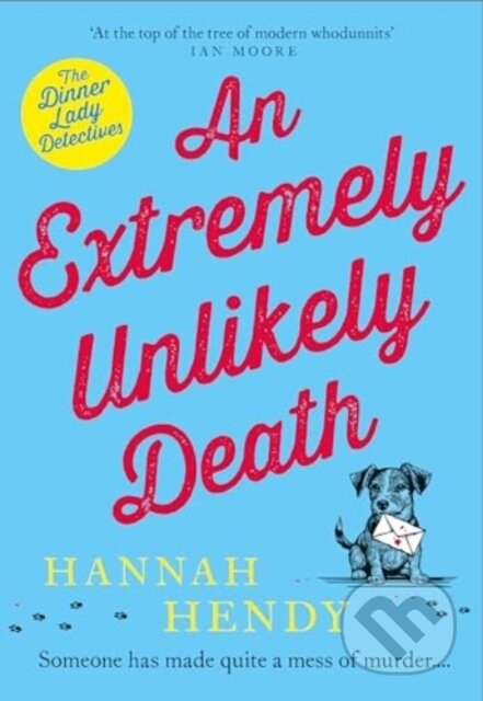 Kniha: An Extremely Unlikely Death (Hannah Hendy). Canelo, 2025 Kniha: An Extremely Unlikely Death (Hannah Hendy). Canelo, 2025