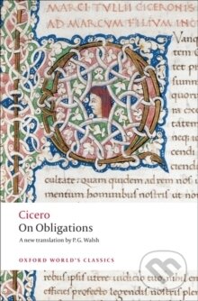 Kniha: On Obligations : De Officiis (Cicero). Oxford University Press, 2008 Kniha: On Obligations : De Officiis (Cicero). Oxford University Press, 2008