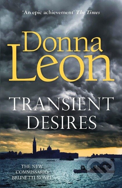 Kniha: Transient Desires (Donna Leon). , 2021 Kniha: Transient Desires (Donna Leon). , 2021