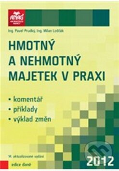 Kniha: Hmotný a nehmotný majetek v praxi 2012 (Milan Lošťák a Pavel Prudký). ANAG, 2012 Kniha: Hmotný a nehmotný majetek v praxi 2012 (Milan Lošťák a Pavel Prudký). ANAG, 2012