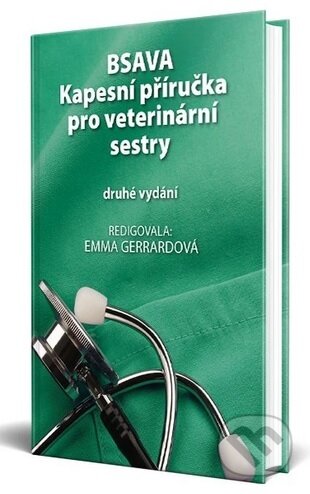 Kniha: BSVA - Kapesní příručka pro veterinární sestry (druhé vydání) (Emma Gerrardová). Profi Press, 2024 Kniha: BSVA - Kapesní příručka pro veterinární sestry (druhé vydání) (Emma Gerrardová). Profi Press, 2024