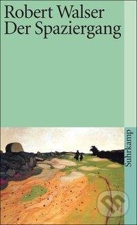 Kniha: Der Spaziergang. Prosastücke und kleine Prosa. (Robert Walser). Suhrkamp, 2007 Kniha: Der Spaziergang. Prosastücke und kleine Prosa. (Robert Walser). Suhrkamp, 2007
