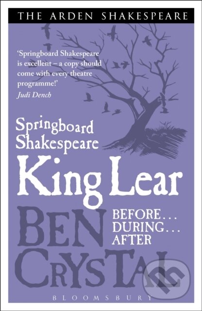Kniha: Springboard Shakespeare: King Lear (Ben Crystal). Bloomsbury, 2013 Kniha: Springboard Shakespeare: King Lear (Ben Crystal). Bloomsbury, 2013