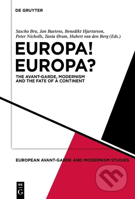Kniha: Europa! Europa? (Sascha Bru). De Gruyter, 2009 Kniha: Europa! Europa? (Sascha Bru). De Gruyter, 2009