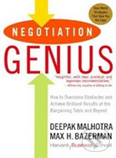 Kniha: Negotiation Genius (Deepak Malhotra). Random House, 2008 Kniha: Negotiation Genius (Deepak Malhotra). Random House, 2008