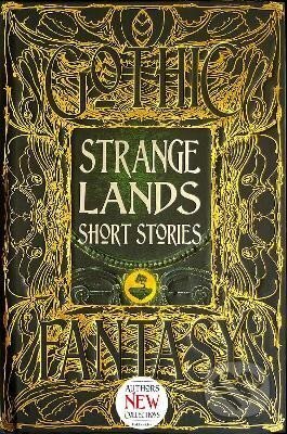 Kniha: Strange Lands Short Stories: Thrilling Tales (Linda Dryden). Flame Tree Publishing, 2020 Kniha: Strange Lands Short Stories: Thrilling Tales (Linda Dryden). Flame Tree Publishing, 2020
