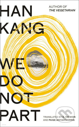 Kniha: We Do Not Part (Han Kang). Penguin Books, 2025 Kniha: We Do Not Part (Han Kang). Penguin Books, 2025