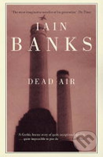 Kniha: Dead Air (M. Iain Banks). Abacus, 2003 Kniha: Dead Air (M. Iain Banks). Abacus, 2003
