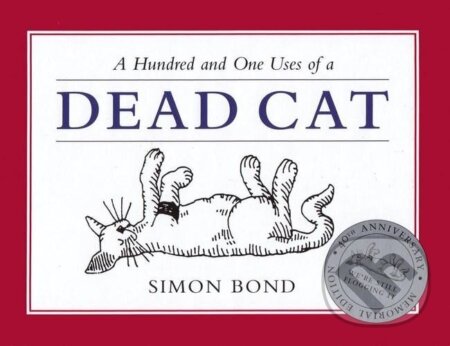 Kniha: 101 Uses of Dead Cat (Simon Bond). , 2009 Kniha: 101 Uses of Dead Cat (Simon Bond). , 2009