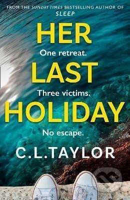 Kniha: Her Last Holiday (L. C. Taylor). HarperCollins Publishers, 2021 Kniha: Her Last Holiday (L. C. Taylor). HarperCollins Publishers, 2021