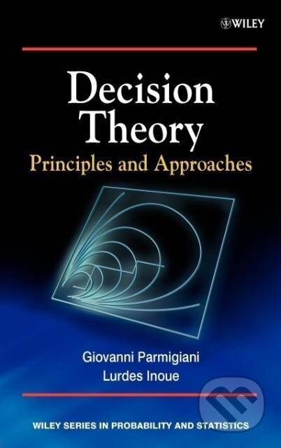 Kniha: Decision Theory (Parmigiani). John Wiley & Sons, 2009 Kniha: Decision Theory (Parmigiani). John Wiley & Sons, 2009
