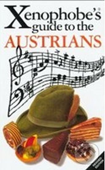 Kniha: The Xenophobe´s Guide to the Austrians (Louis James). Oval Books, 2002 Kniha: The Xenophobe´s Guide to the Austrians (Louis James). Oval Books, 2002