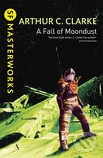 Kniha: A Fall of Moondust (C. Arthur Clarke). Gollancz, 2013 Kniha: A Fall of Moondust (C. Arthur Clarke). Gollancz, 2013