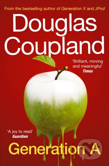 Kniha: Generation A (Douglas Coupland). Windmill Books, 2010 Kniha: Generation A (Douglas Coupland). Windmill Books, 2010