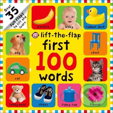 Kniha: First 100 Words Lift-the-Flap (Roger Priddy). Priddy Books, 2013 Kniha: First 100 Words Lift-the-Flap (Roger Priddy). Priddy Books, 2013