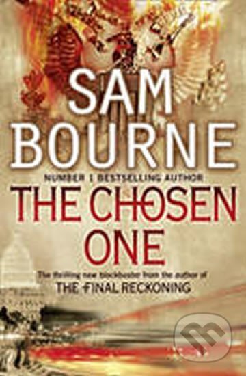 Kniha: The Chosen One (Sam Bourne). HarperCollins, 2010 Kniha: The Chosen One (Sam Bourne). HarperCollins, 2010