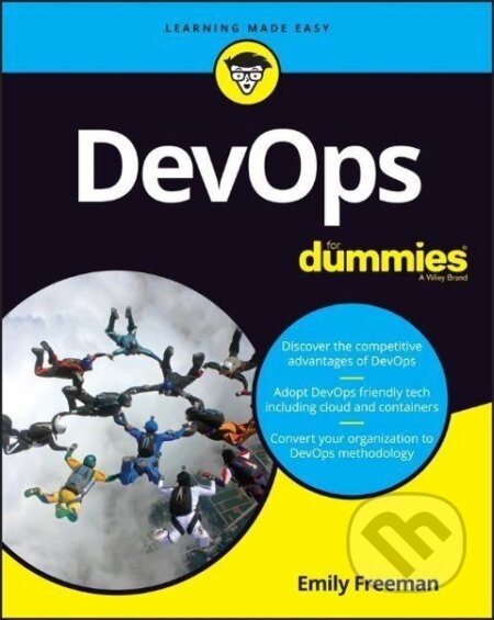 Kniha: DevOps For Dummies (Emily Freeman). , 2019 Kniha: DevOps For Dummies (Emily Freeman). , 2019
