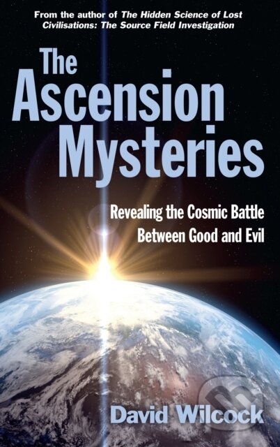 Kniha: The Ascension Mysteries (David Wilcock). Souvenir Press, 2017 Kniha: The Ascension Mysteries (David Wilcock). Souvenir Press, 2017