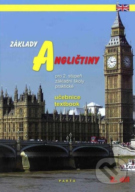 Kniha: Základy angličtiny 2.stupeň/2.díl učebnice Parta (Milan Valenta a neuveden). Parta Kniha: Základy angličtiny 2.stupeň/2.díl učebnice Parta (Milan Valenta a neuveden). Parta
