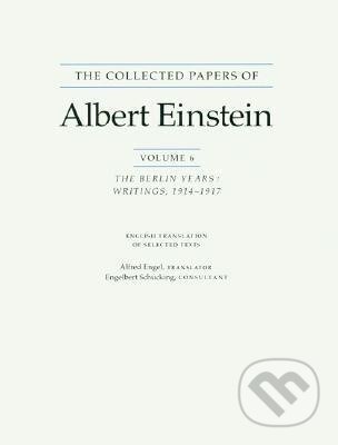 Kniha: The Collected Papers of Albert Einstein, Volume 6 (English) (Albert Einstein). Princeton University Press, 1997 Kniha: The Collected Papers of Albert Einstein, Volume 6 (English) (Albert Einstein). Princeton University Press, 1997