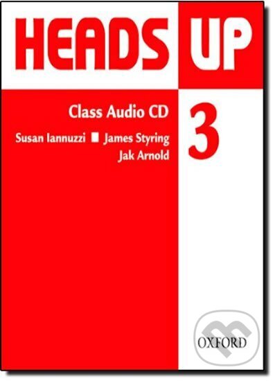 Kniha: Heads Up 3 Class Audio CD (Susan Iannuzzi). Oxford University Press, 2009 Kniha: Heads Up 3 Class Audio CD (Susan Iannuzzi). Oxford University Press, 2009