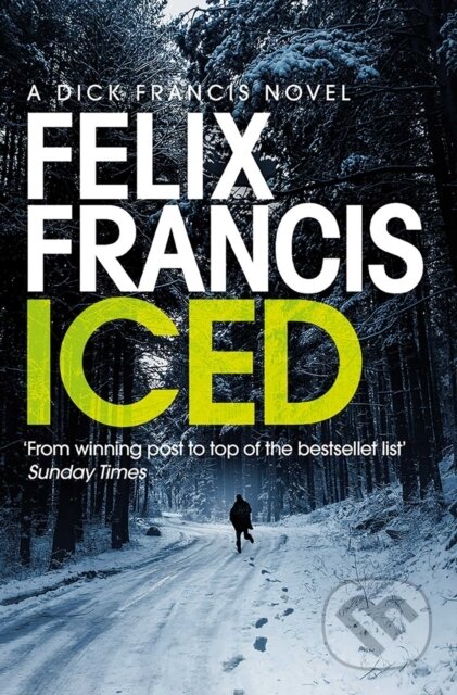 Kniha: Iced (Felix Francis). Simon & Schuster, 2022 Kniha: Iced (Felix Francis). Simon & Schuster, 2022