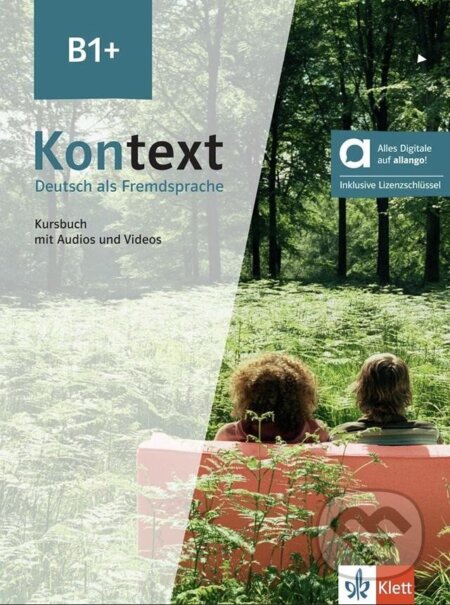 Kniha: Kontext 1 (B1+) – Hybride Ausgabe – Kursbuch + MP3/Video allango.net + Lizenz (24 Monate) (Stefanie Dengler). Klett Kniha: Kontext 1 (B1+) – Hybride Ausgabe – Kursbuch + MP3/Video allango.net + Lizenz (24 Monate) (Stefanie Dengler). Klett
