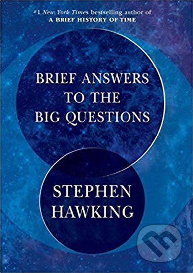 Kniha: Brief Answers to the Big Questions (William Stephen Hawking). Bantam Books, 2018 Kniha: Brief Answers to the Big Questions (William Stephen Hawking). Bantam Books, 2018