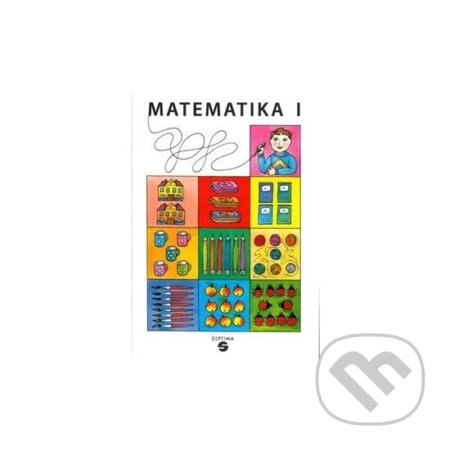 Kniha: Matematika I - učebnice pro speciální ZŠ (Božena Blažková a Zdeňka Gundzová). Septima Kniha: Matematika I - učebnice pro speciální ZŠ (Božena Blažková a Zdeňka Gundzová). Septima