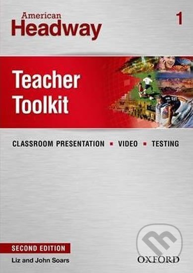Kniha: American Headway 1 Teacher´s Toolkit CD-ROM (2nd) (John Soars a Liz Soars). Oxford University Press, 2013 Kniha: American Headway 1 Teacher´s Toolkit CD-ROM (2nd) (John Soars a Liz Soars). Oxford University Press, 2013