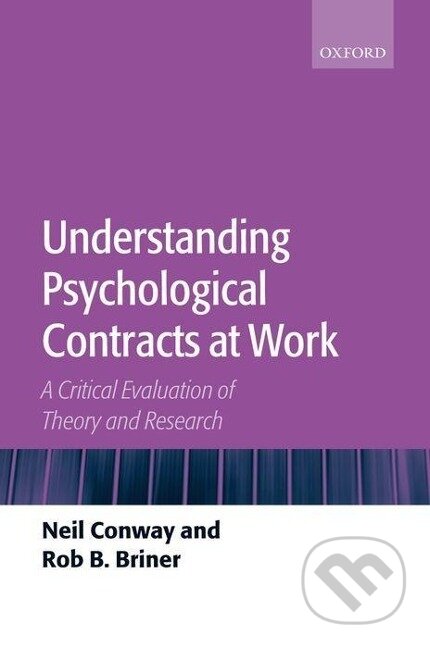 Kniha: Conway, N: Understanding Psychological Contracts at Work (Neil Conway). OUP Oxford, 2005 Kniha: Conway, N: Understanding Psychological Contracts at Work (Neil Conway). OUP Oxford, 2005