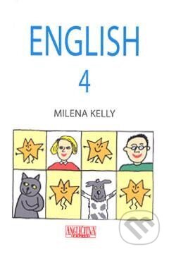 Kniha: English 4 - učebnice Angličtina expres (Milena Kelly). Kniha: English 4 - učebnice Angličtina expres (Milena Kelly).