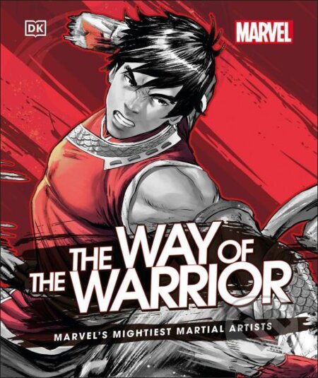 Kniha: Marvel The Way of the Warrior: Marvel's Mightiest Martial Artists (Alan Cowsill). Dorling Kindersley, 2021 Kniha: Marvel The Way of the Warrior: Marvel's Mightiest Martial Artists (Alan Cowsill). Dorling Kindersley, 2021