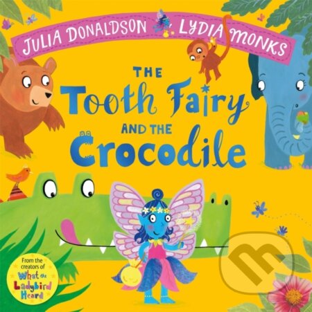 Kniha: Tooth Fairy and the Crocodile (Julia Donaldson). Macmillan Children Books, 2025 Kniha: Tooth Fairy and the Crocodile (Julia Donaldson). Macmillan Children Books, 2025