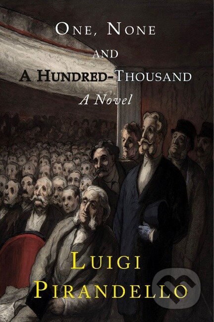 Kniha: One, None and a Hundred Thousand (Luigi Pirandello). Martino Fine, 2017 Kniha: One, None and a Hundred Thousand (Luigi Pirandello). Martino Fine, 2017