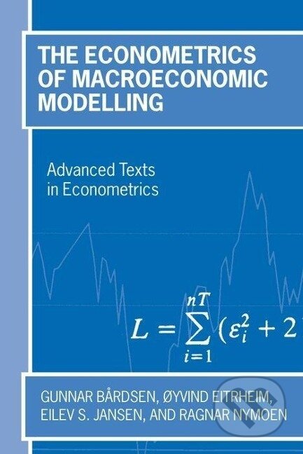 Kniha: The Econometrics of Macroeconomic Modelling (Gunnar Bardsen). OUP Oxford, 2005 Kniha: The Econometrics of Macroeconomic Modelling (Gunnar Bardsen). OUP Oxford, 2005