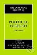 Kniha: The Cambridge History of Political Thought 1450 1700 (J. H. Burns). Cambridge University Press, 2011 Kniha: The Cambridge History of Political Thought 1450 1700 (J. H. Burns). Cambridge University Press, 2011