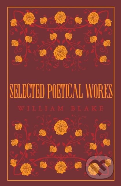 Kniha: Selected Poetical Works: Blake (William Blake). Alma Classics, 2020 Kniha: Selected Poetical Works: Blake (William Blake). Alma Classics, 2020
