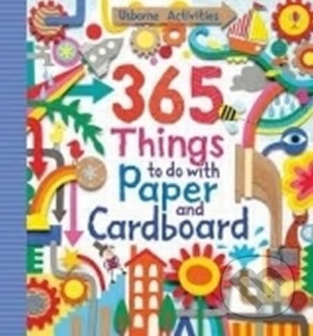 Kniha: 365 Things to do with Paper and Cardboard (Fiona Watt). Usborne, 2011 Kniha: 365 Things to do with Paper and Cardboard (Fiona Watt). Usborne, 2011