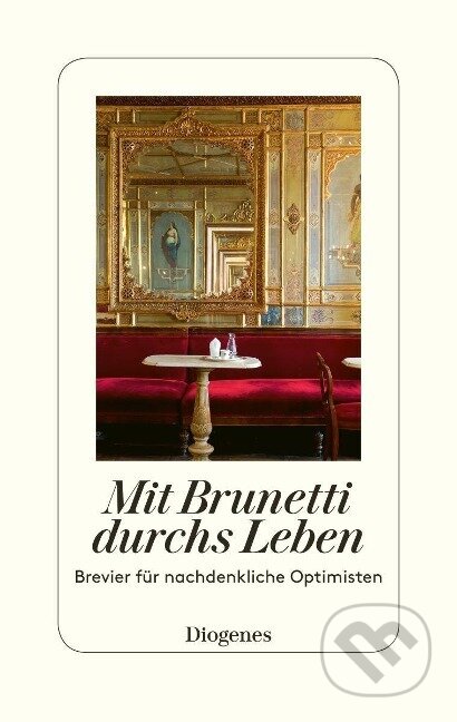 Kniha: Mit Brunetti durchs Leben (Donna Leon). Diogenes Verlag, 2021 Kniha: Mit Brunetti durchs Leben (Donna Leon). Diogenes Verlag, 2021