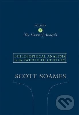 Kniha: Philosophical Analysis in the Twentieth Century, Volume 1 (Scott Soames). Princeton University Press, 2005 Kniha: Philosophical Analysis in the Twentieth Century, Volume 1 (Scott Soames). Princeton University Press, 2005