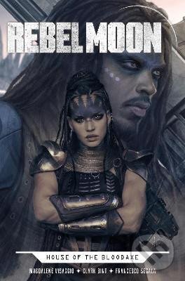 Kniha: Rebel Moon: House of the Bloodaxe: Rebel Moon: House of the Bloodaxe (Magdalene Visaggio). Titan Books, 2024 Kniha: Rebel Moon: House of the Bloodaxe: Rebel Moon: House of the Bloodaxe (Magdalene Visaggio). Titan Books, 2024