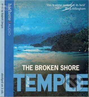 Kniha: The Broken Shore (Peter Temple). Little, Brown Book Group, 2009 Kniha: The Broken Shore (Peter Temple). Little, Brown Book Group, 2009