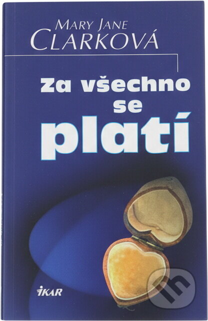 Kniha: Za všechno se platí (neuvedený autor). Ikar CZ, 2001 Kniha: Za všechno se platí (neuvedený autor). Ikar CZ, 2001