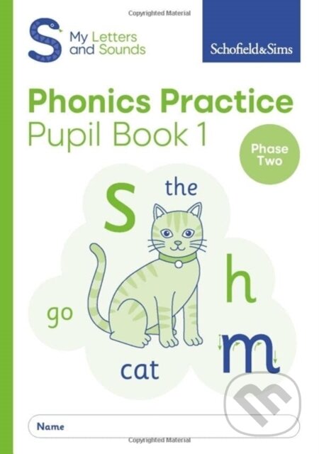 Kniha: My Letters and Sounds Phonics Practice Pupil Book 1 (Carol Matchett a Schofield & Sims). Schofield & Sims, 2022 Kniha: My Letters and Sounds Phonics Practice Pupil Book 1 (Carol Matchett a Schofield & Sims). Schofield & Sims, 2022